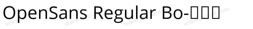 OpenSans Regular Bo字体转换 OpenSans Regular Bo字体转换